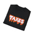 Taxes Are Scary T-Shirt