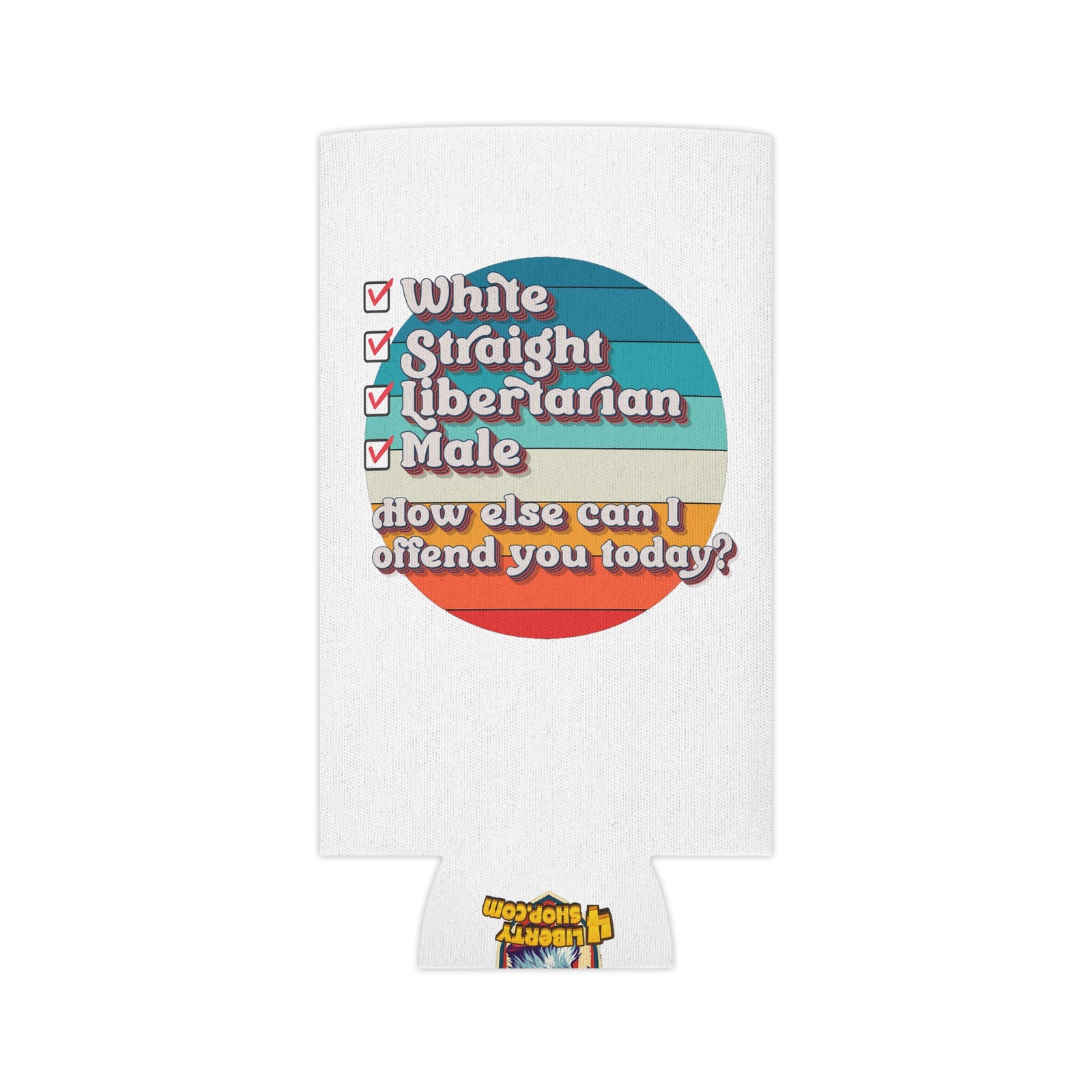 White Straight Male Libertarian Koozie