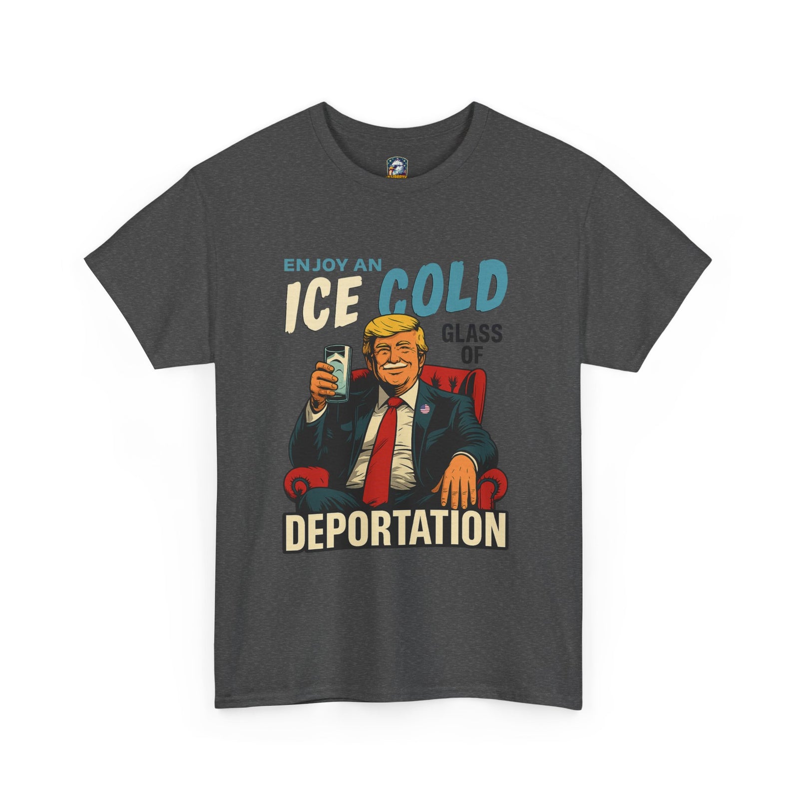 Ice Cold Glass of Deportation – Trump Milk Mustache T-Shirt