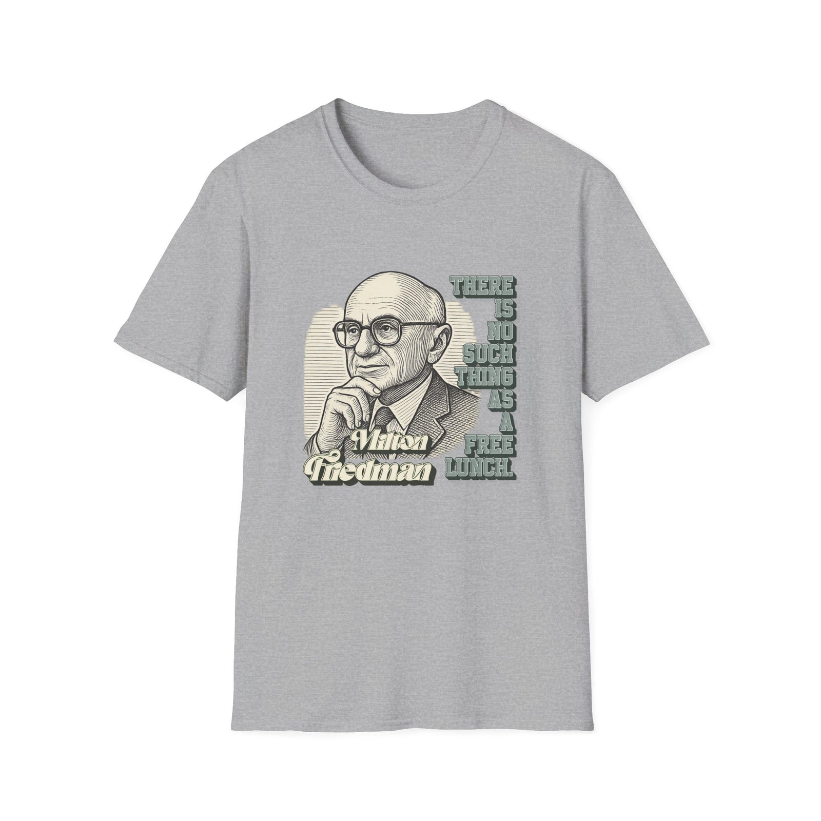 Milton Friedman TNSTAAFL T-shirt