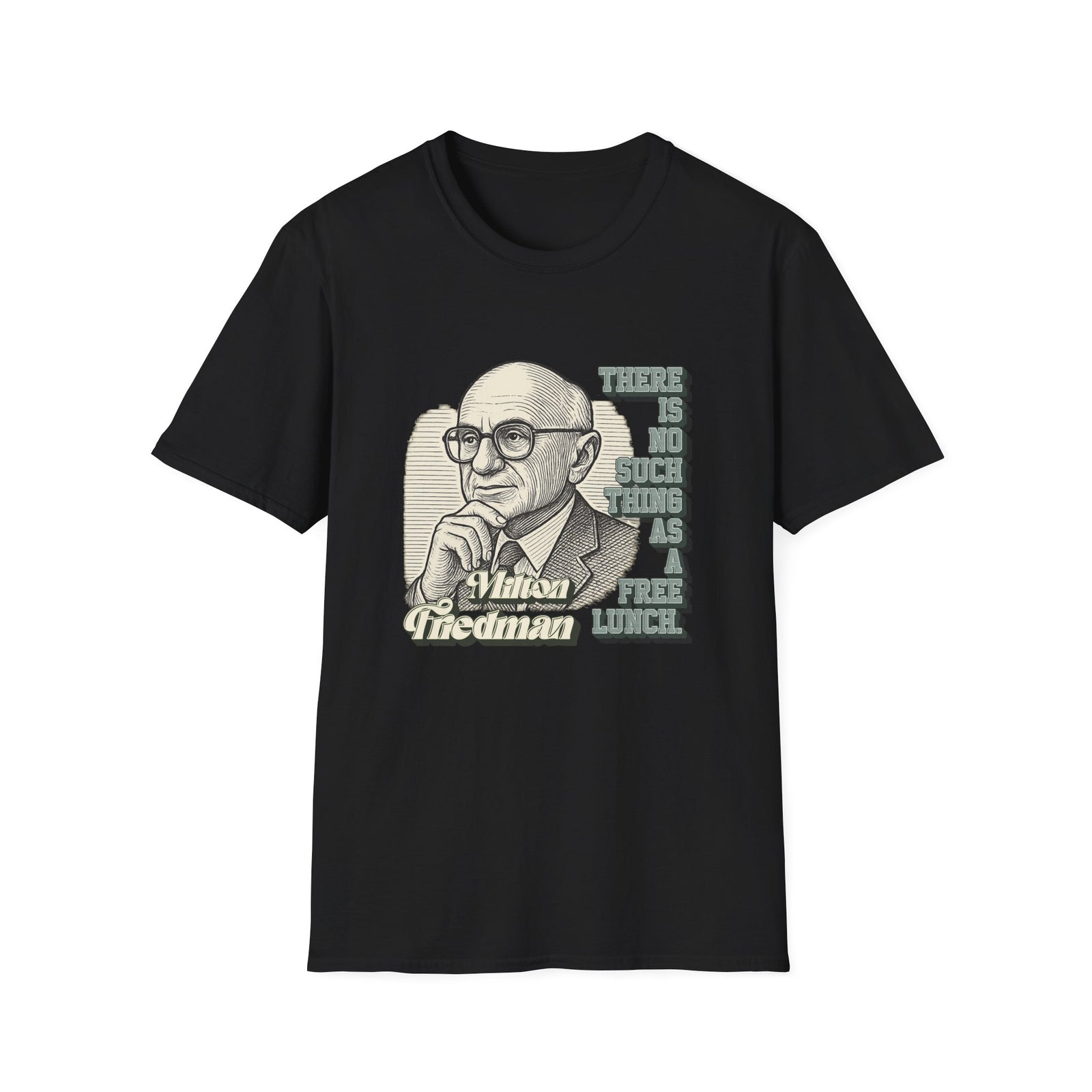 Milton Friedman TNSTAAFL T-shirt