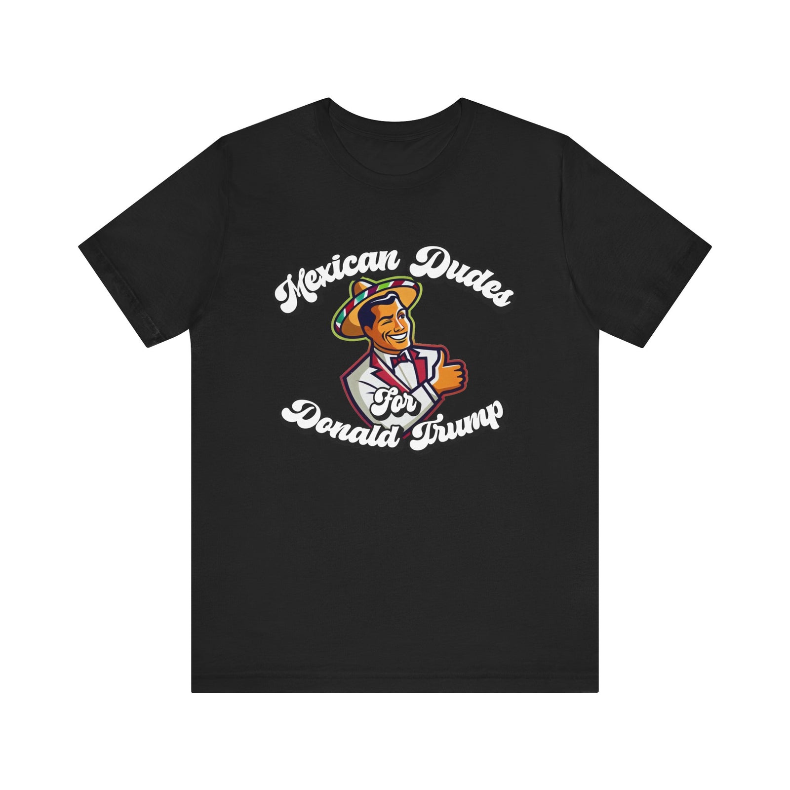 Mexican Dudes for Donald Trump Short Sleeve Tee