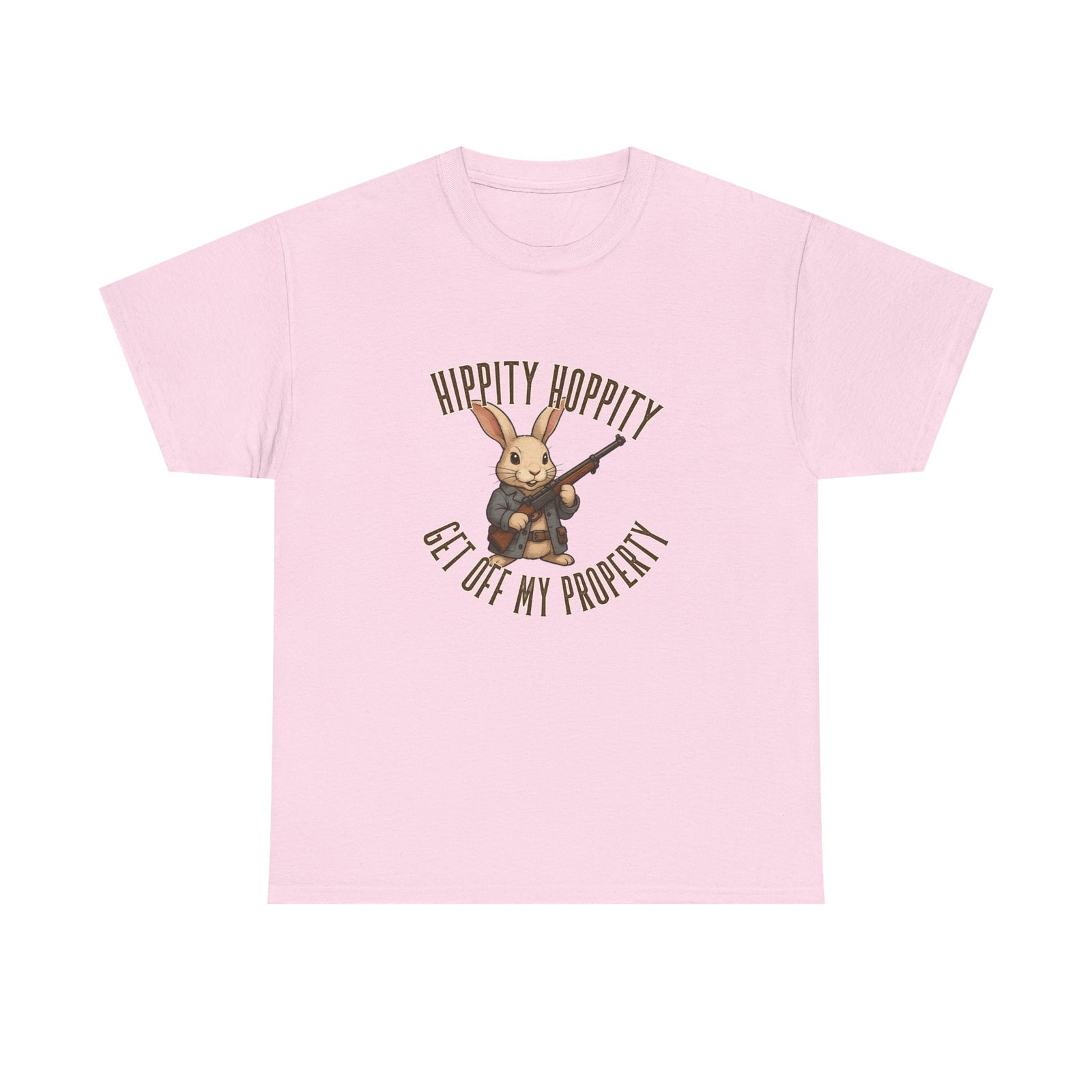 Hippity Hoppity Get Off My Property T-Shirt