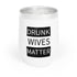 Walton & Johnson: Drunk Wives Matter Wine Tumbler, 12oz