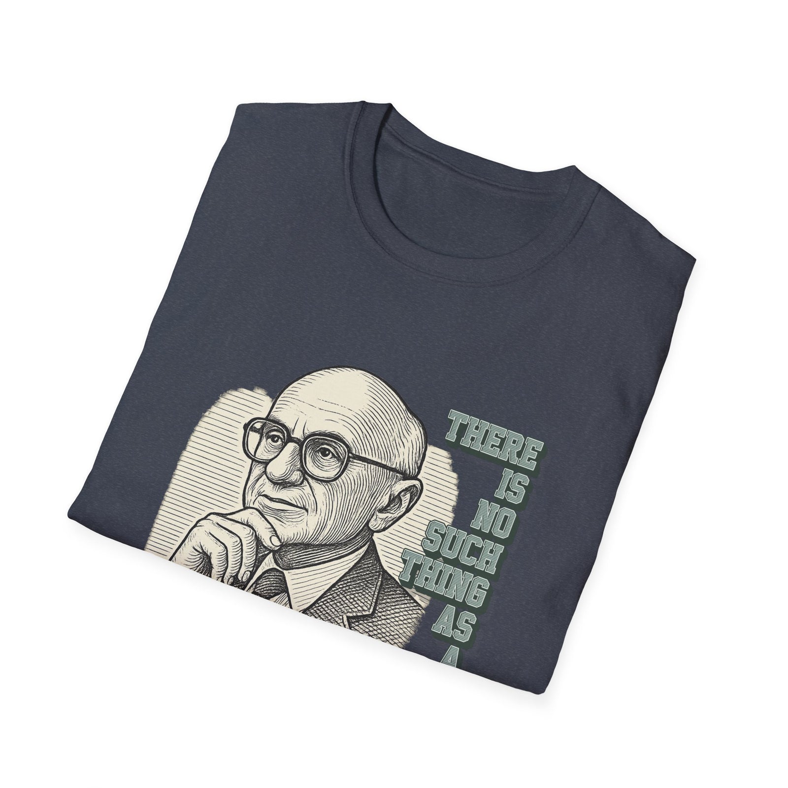 Milton Friedman TNSTAAFL T-shirt