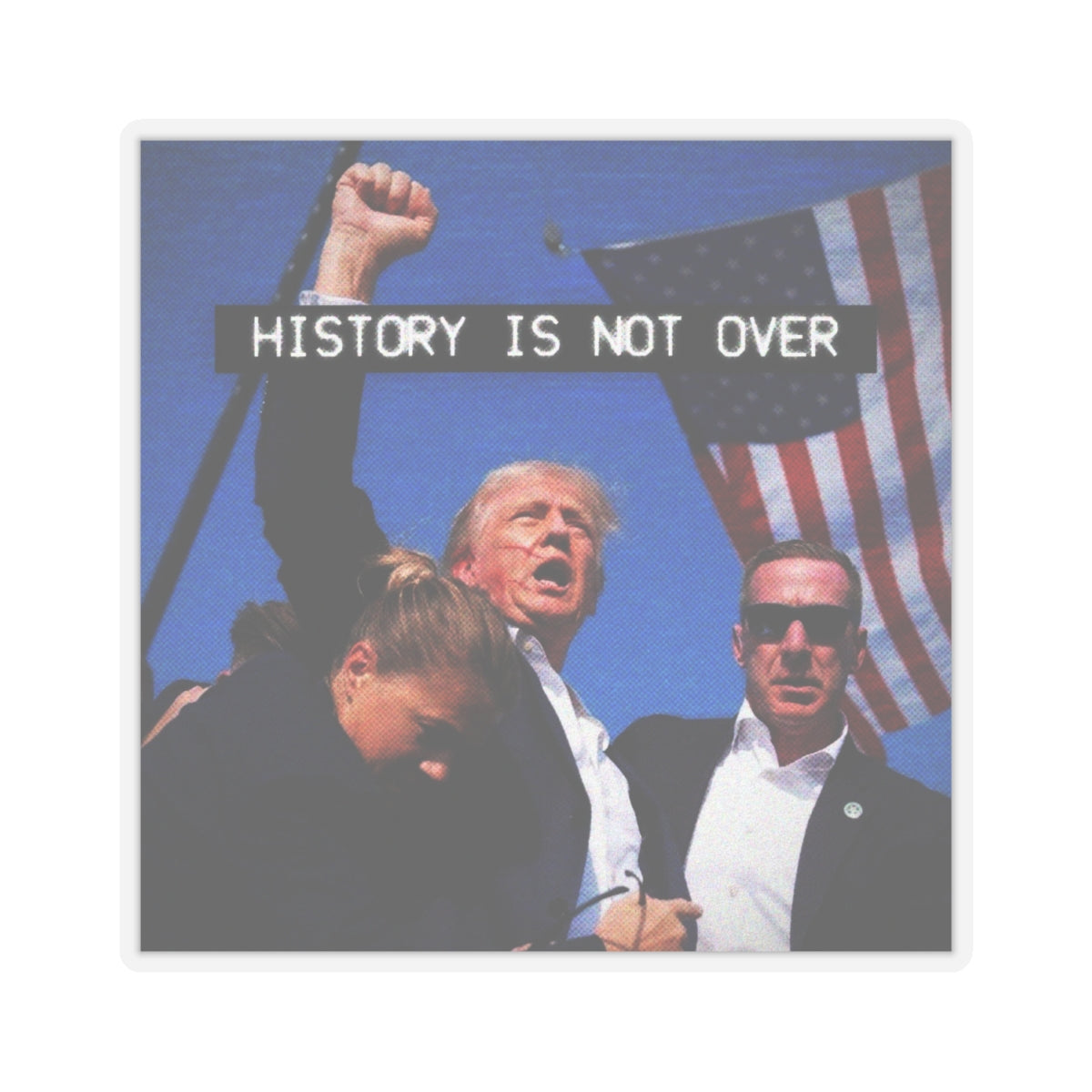 History is Not Over Sticker