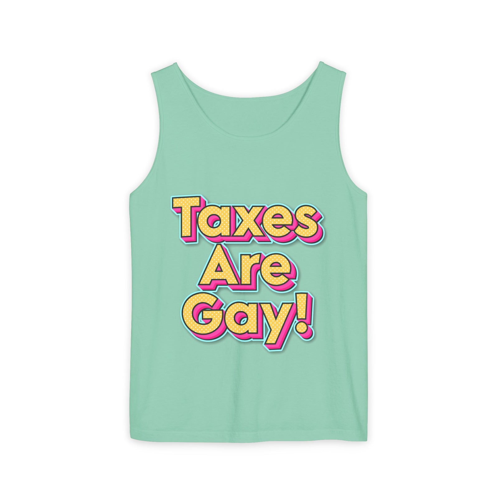 Taxes are Gay Tank Top