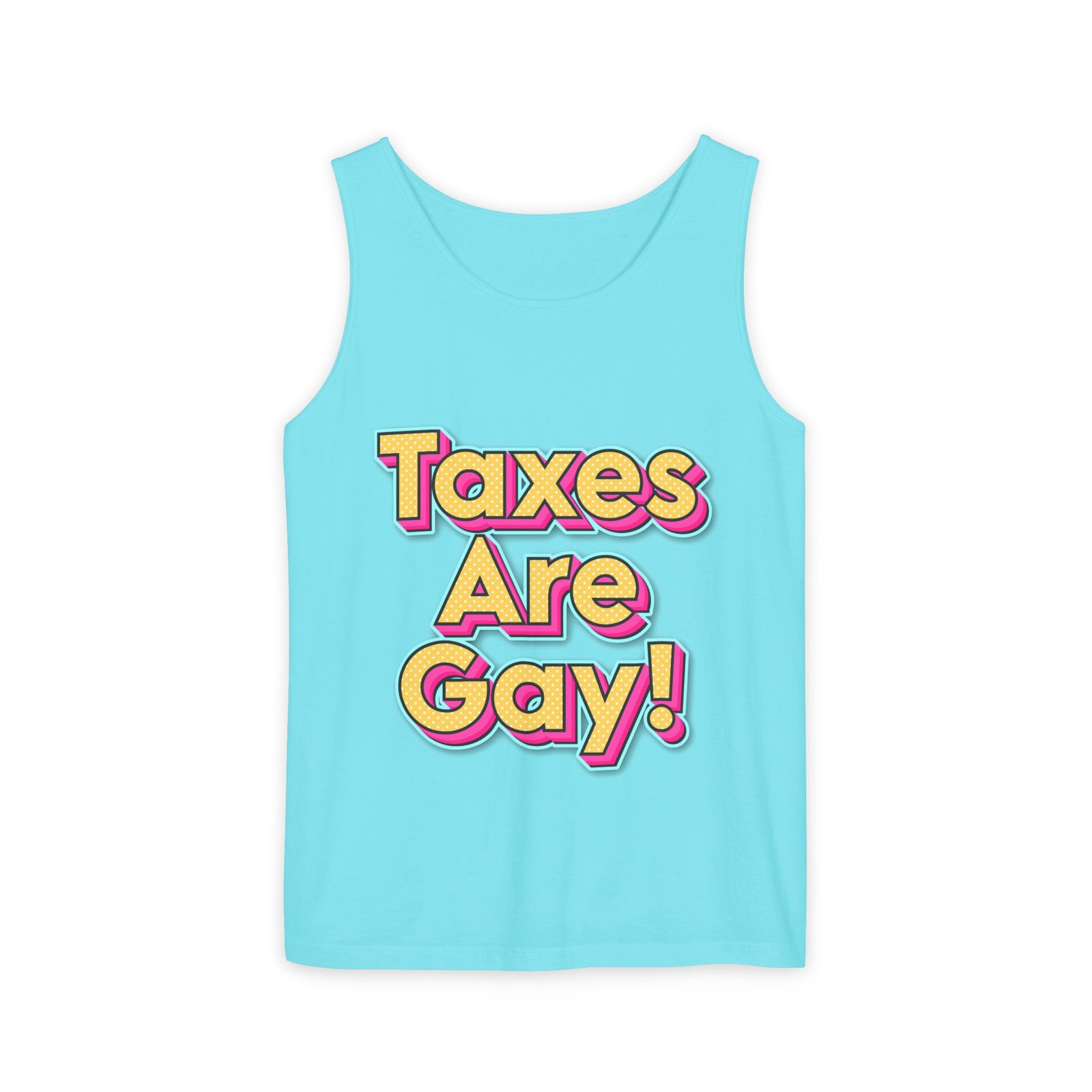 Taxes are Gay Tank Top