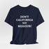 Don't California My Missouri T-Shirt - 4LibertyShop.com