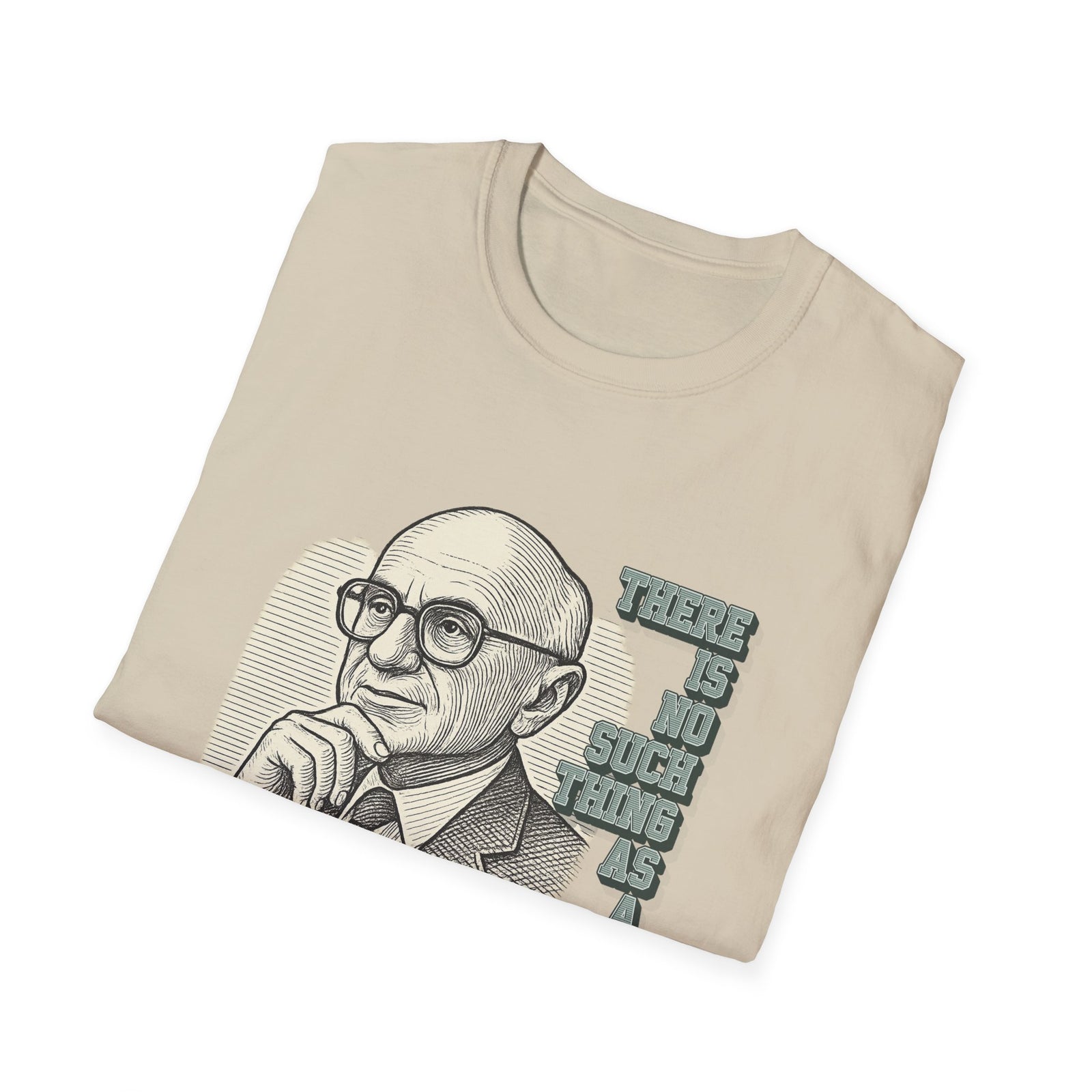 Milton Friedman TNSTAAFL T-shirt
