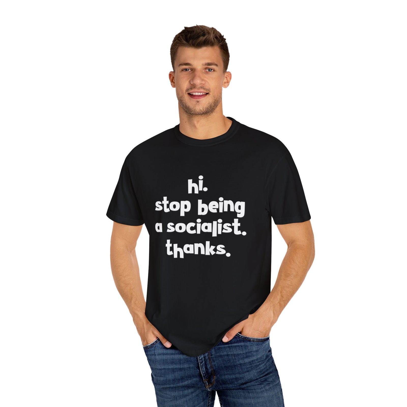 Stop Being A Socialist T-Shirt