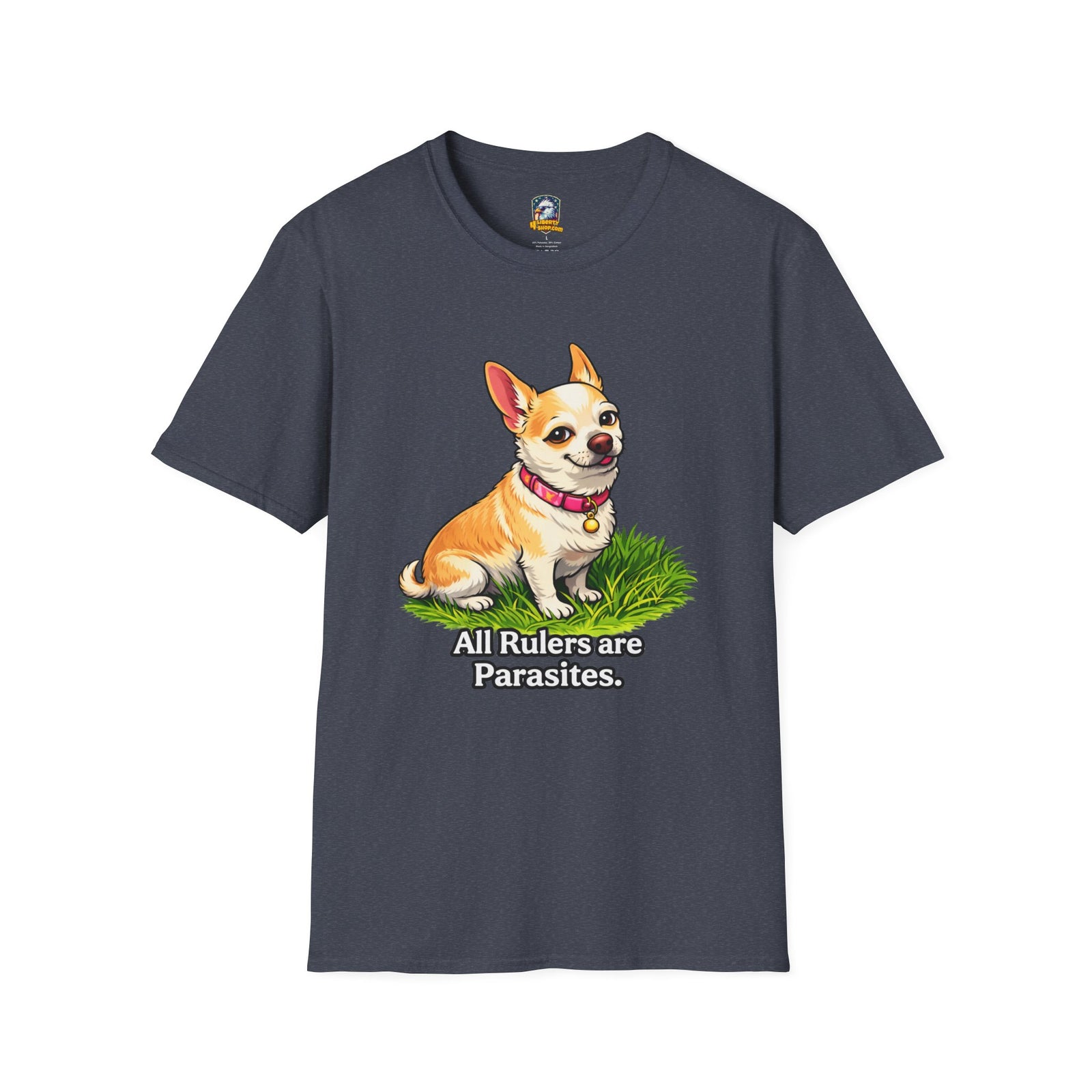 All Rulers Are Parasites Chihuahua Tee — Leo from Culturama - 4LibertyShop.com