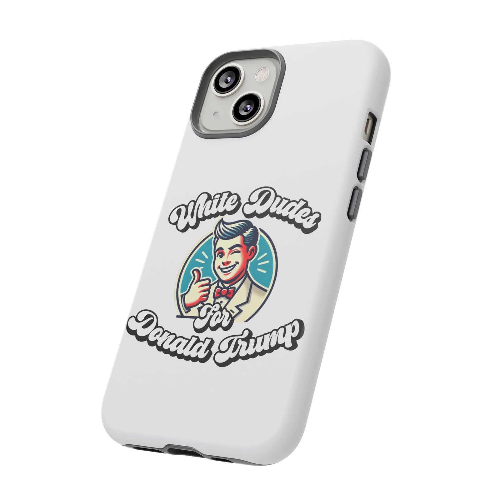 White Dudes for Donald Trump Phone Case