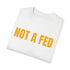 Not A Fed Tee