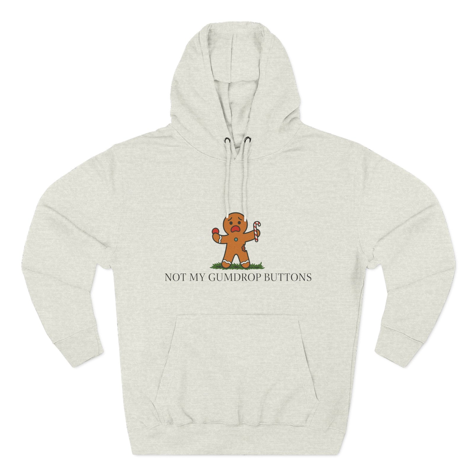 Not My Gumdrop Buttons Don't Tread on GingerBread Man Fleece Hoodie
