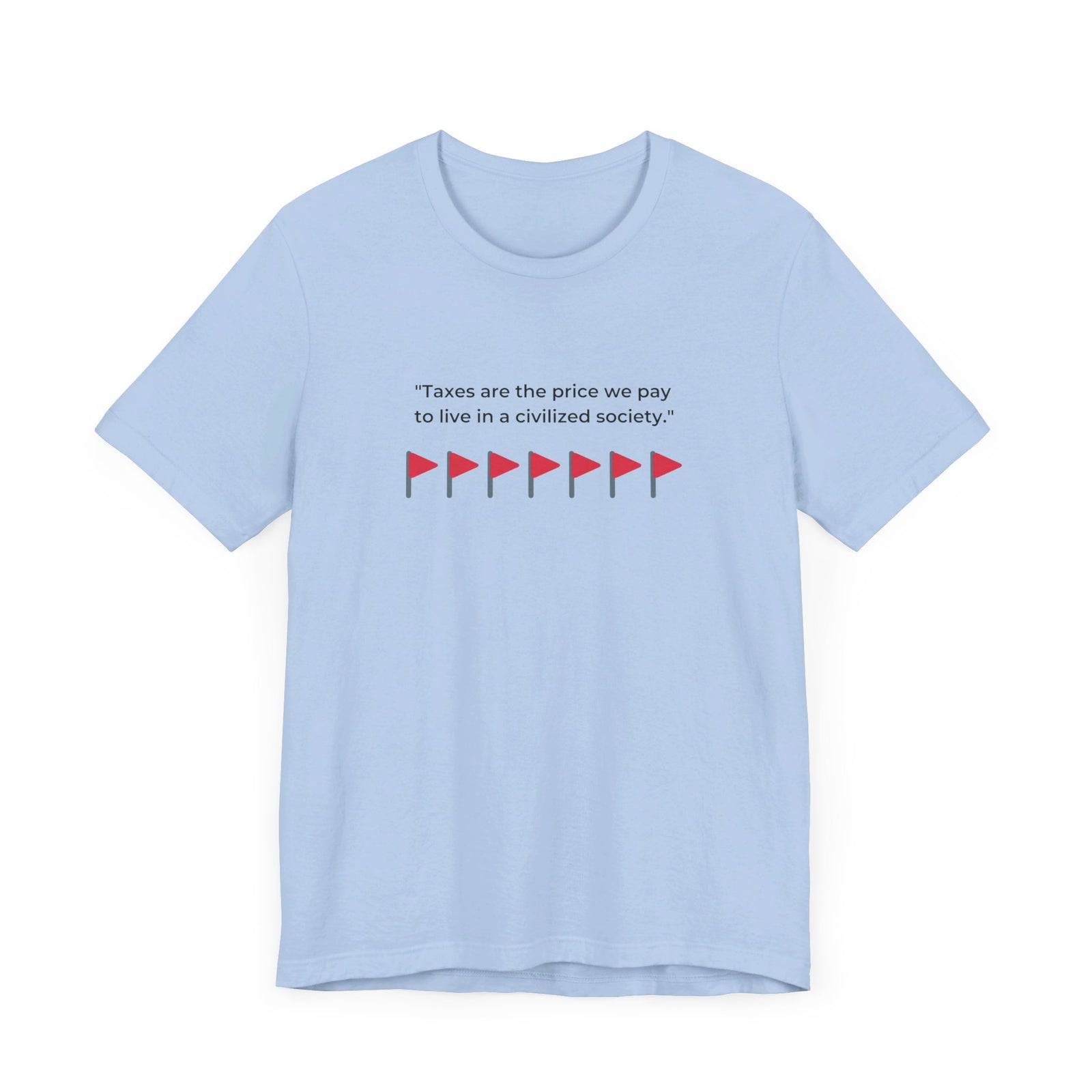 Taxation Red Flag Shirt