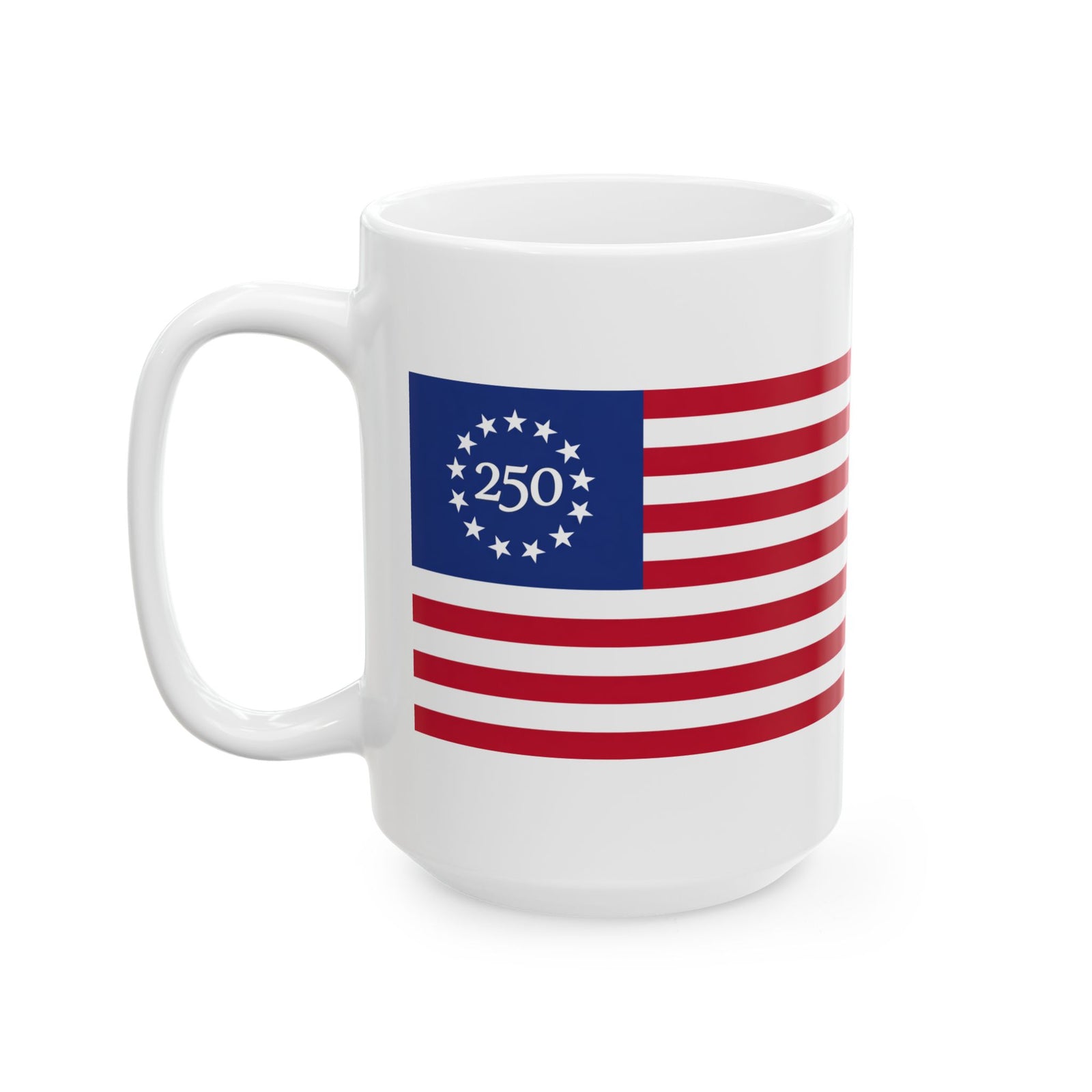 Betsy Ross 250th Anniversary Ceramic Mug – Patriotic American Flag Coffee Cup (11oz/15oz) - 4LibertyShop.com