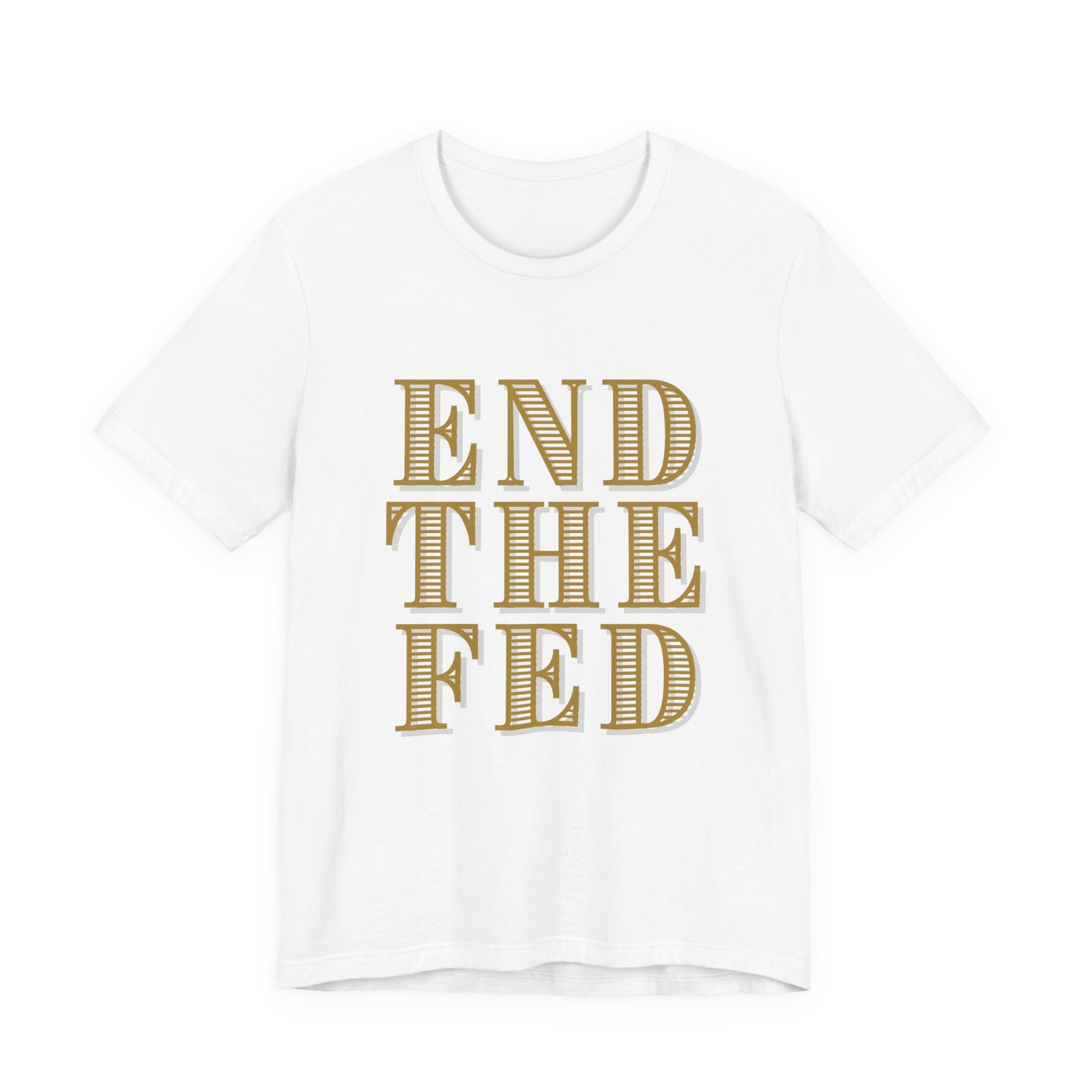End The Fed T-Shirt