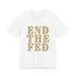 End The Fed T-Shirt