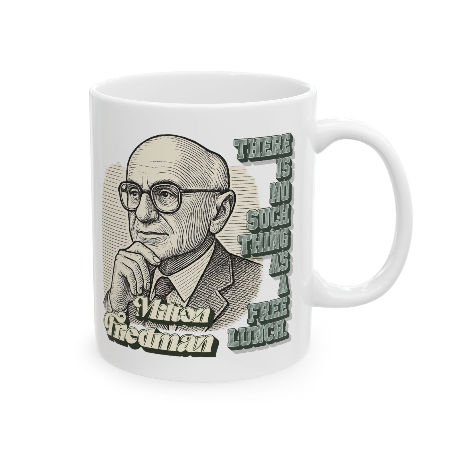 Milton Friedman TNSTAAFL Mug (11 oz or 15 oz)