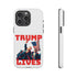 Trump Lives Phone Case