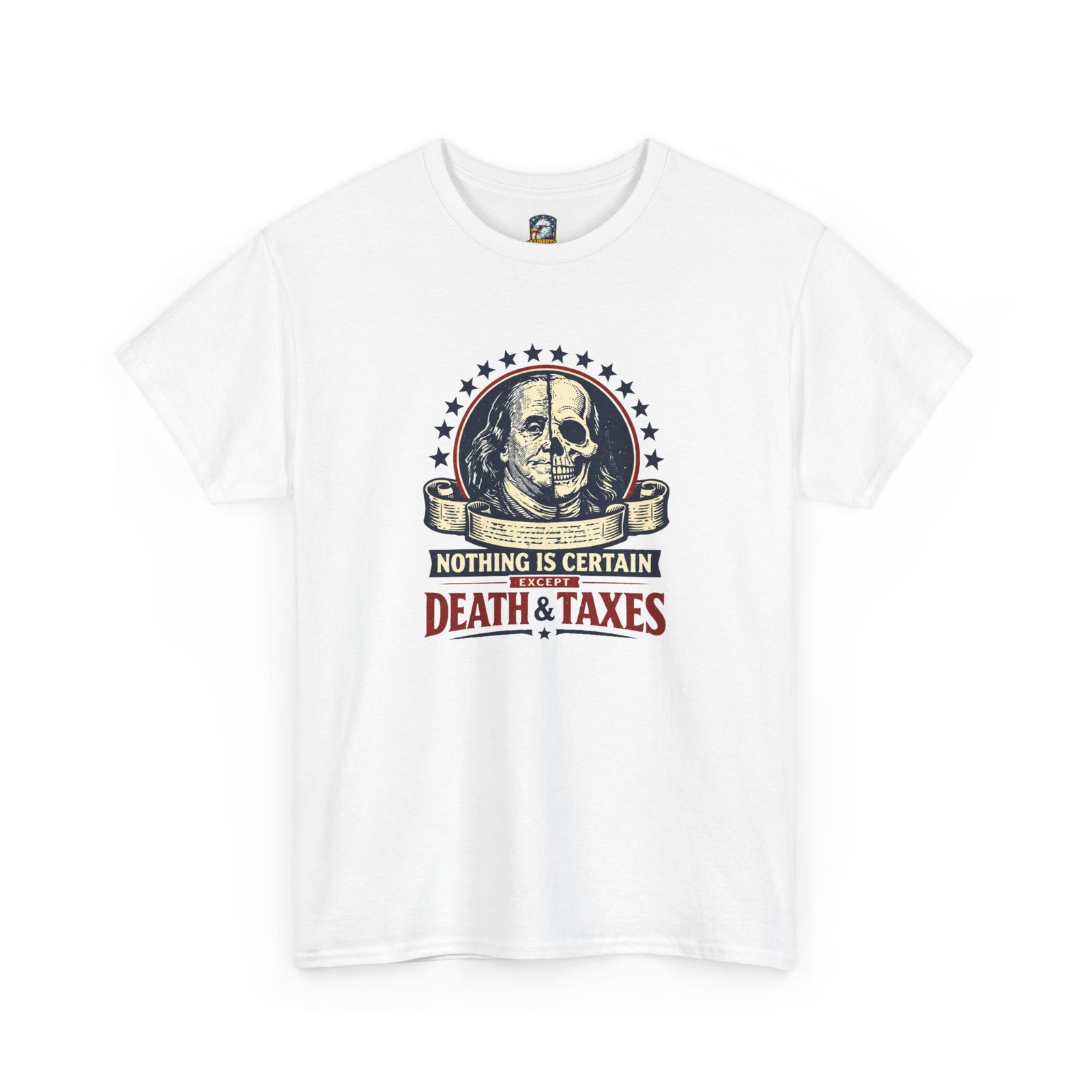 Benjamin Franklin 'Death and Taxes' Quote T-Shirt - 4LibertyShop.com