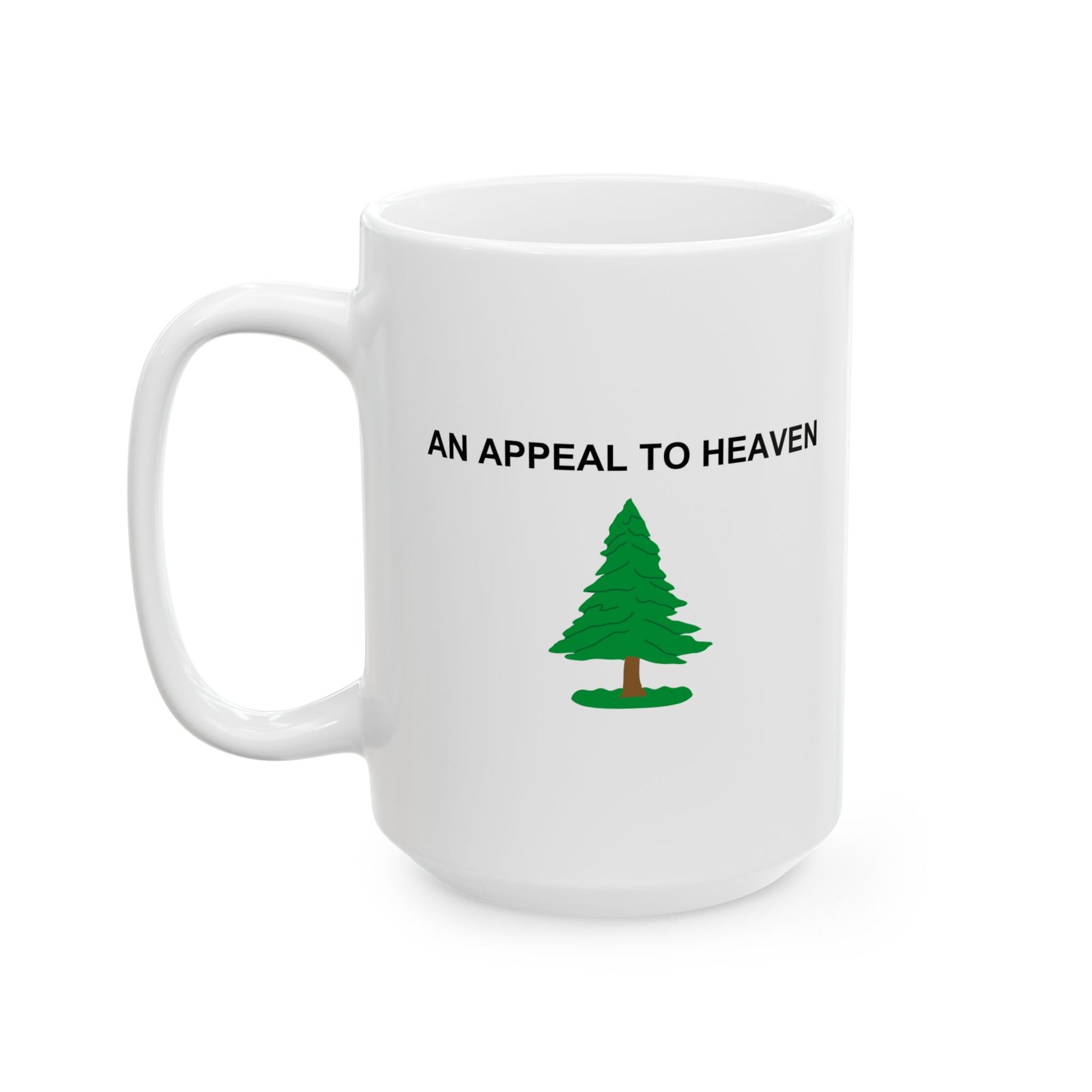 Appeal To Heaven Ceramic Mug, (11oz, 15oz)