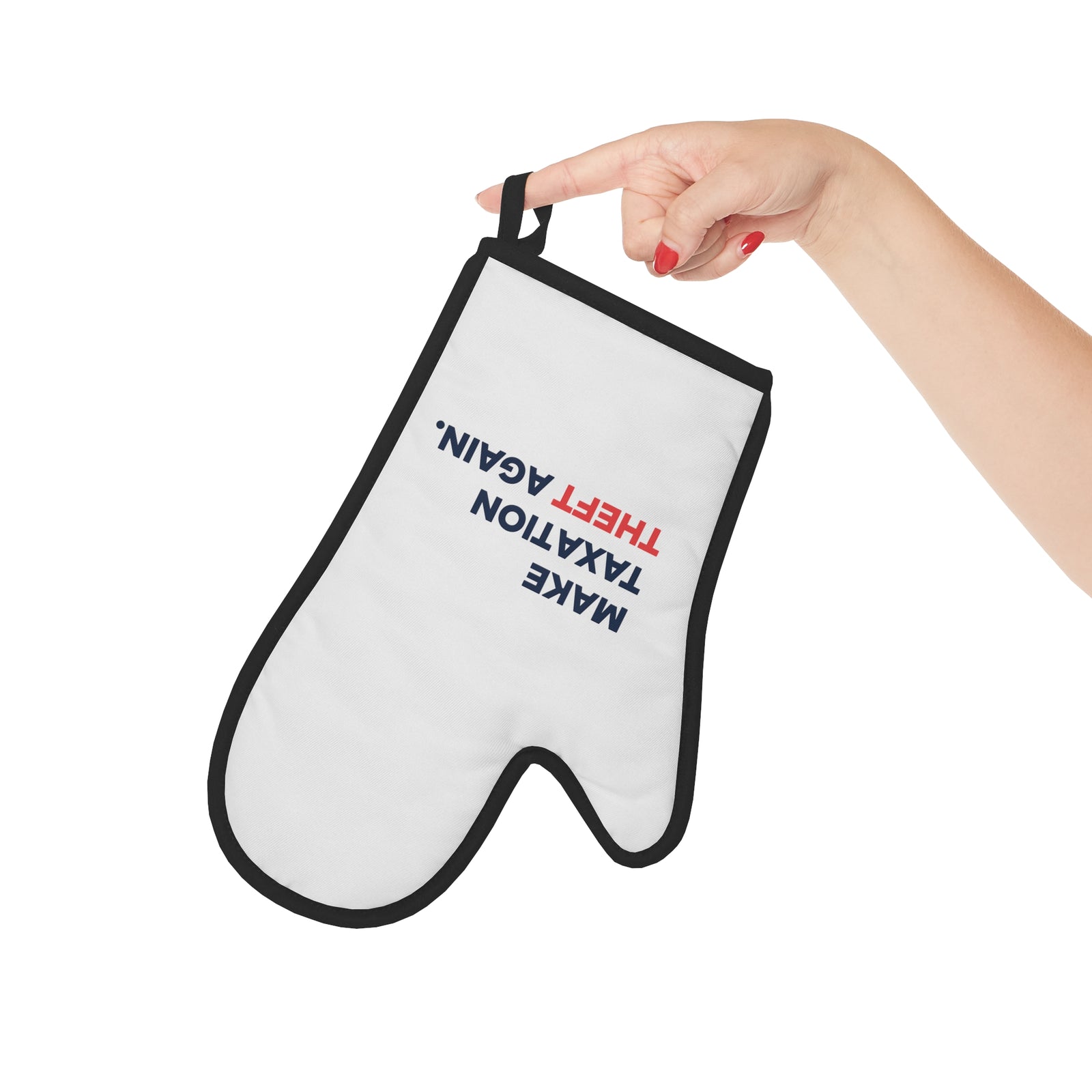 Make Taxation Theft Again Oven Mitt