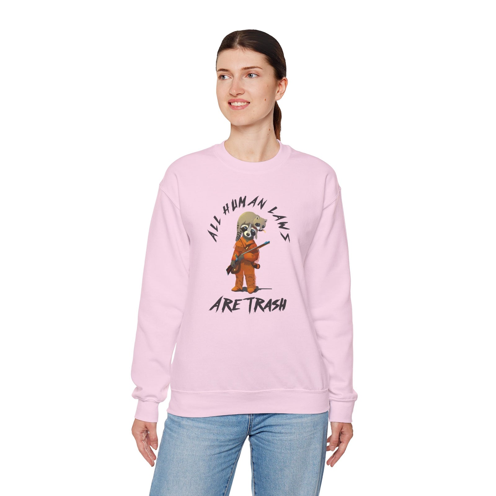 All Human Laws Are Trash Sweatshirt
