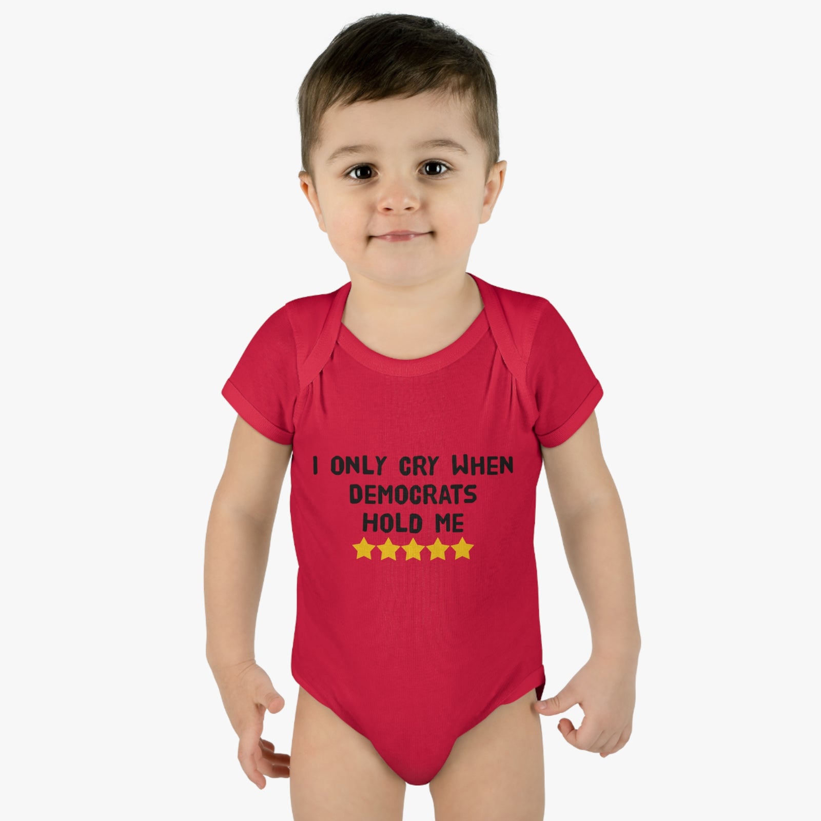 I Only Cry When Democrats Hold Me Baby Onesie