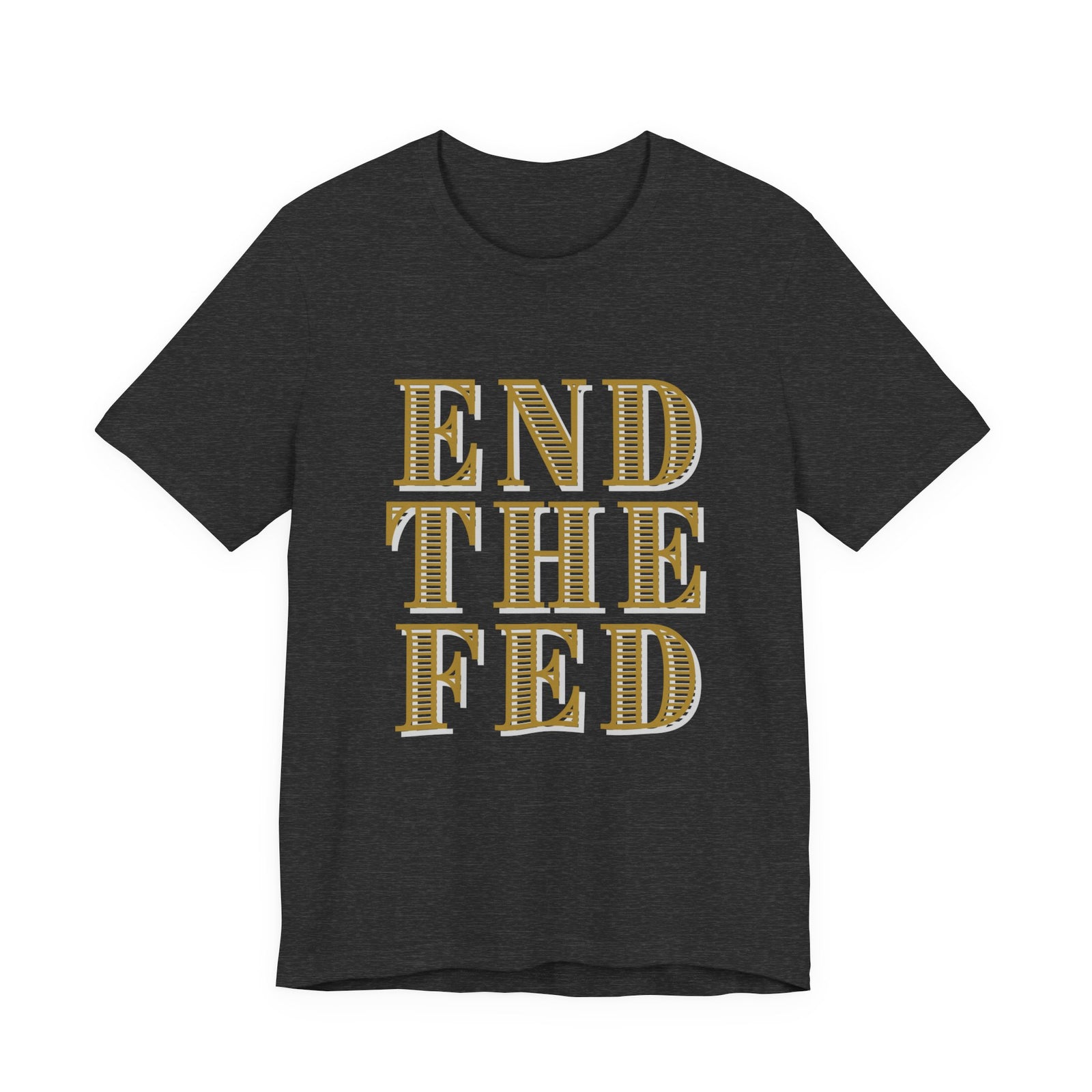 End The Fed T-Shirt