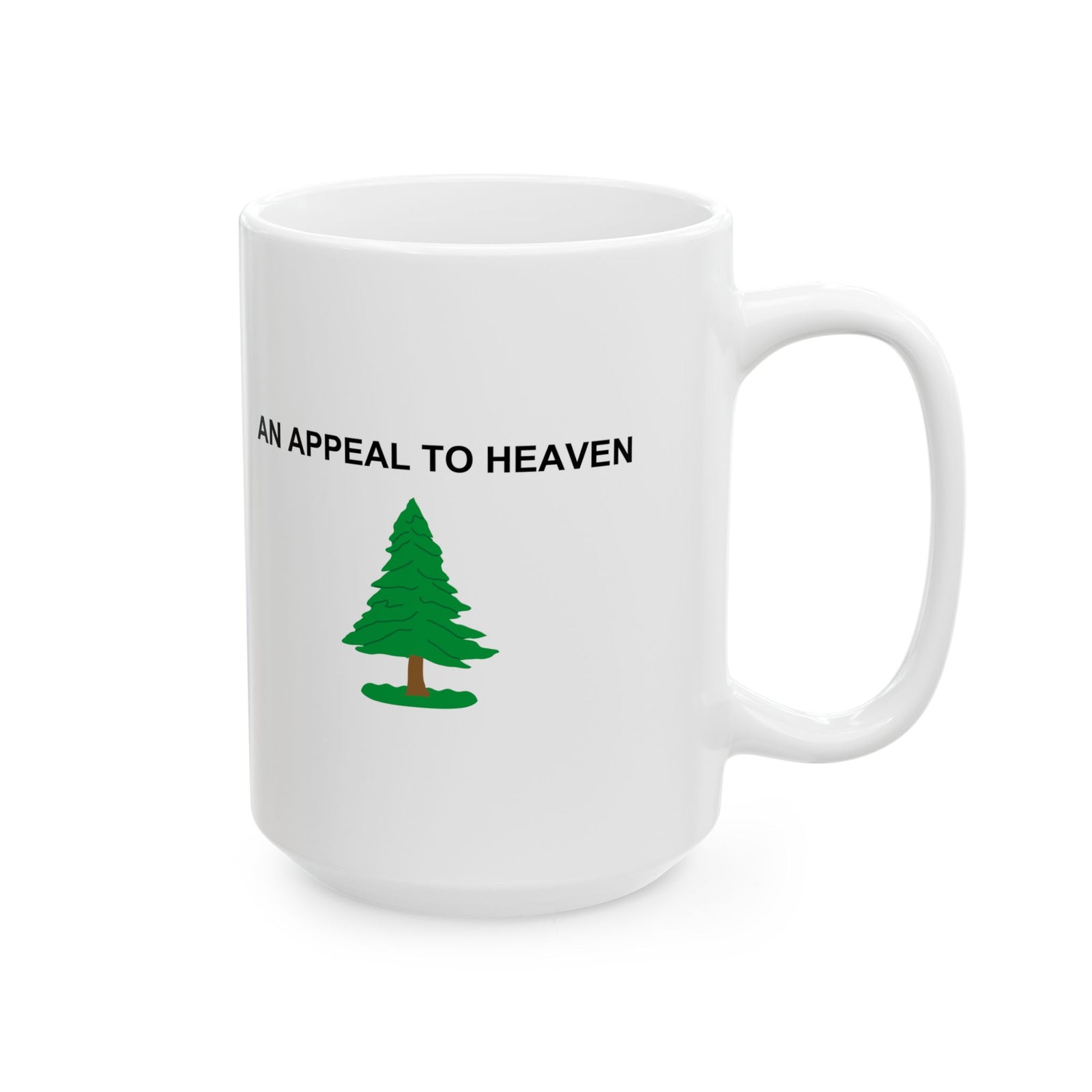 Appeal To Heaven Ceramic Mug, (11oz, 15oz)