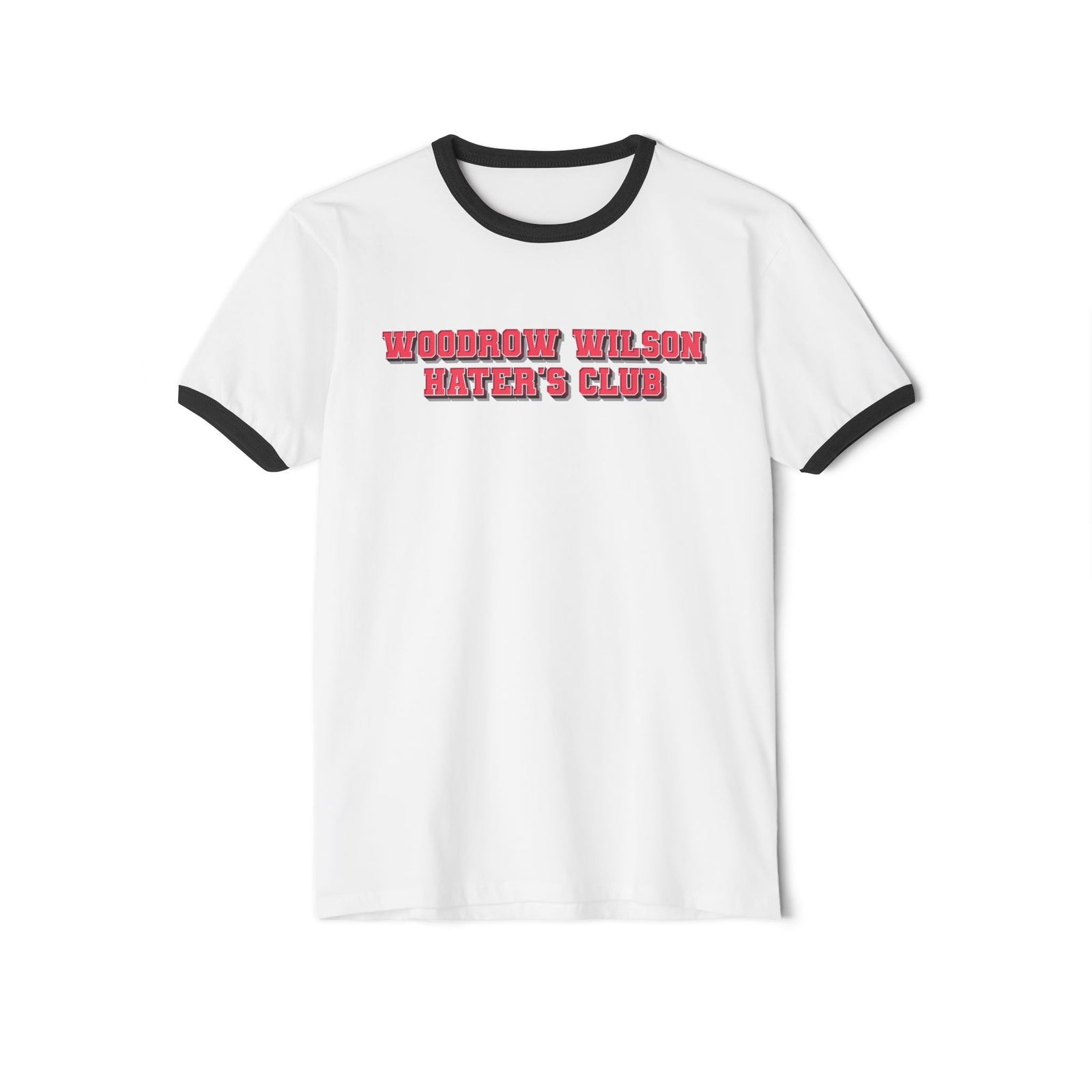 Woodrow Wilson Hater's Club Ringer T-Shirt