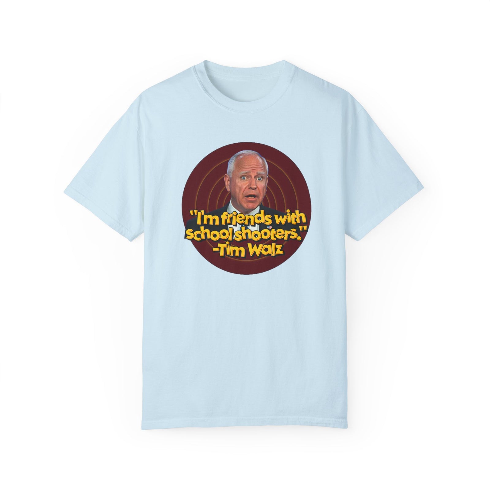 Tim Walz Actual Quote T-Shirt