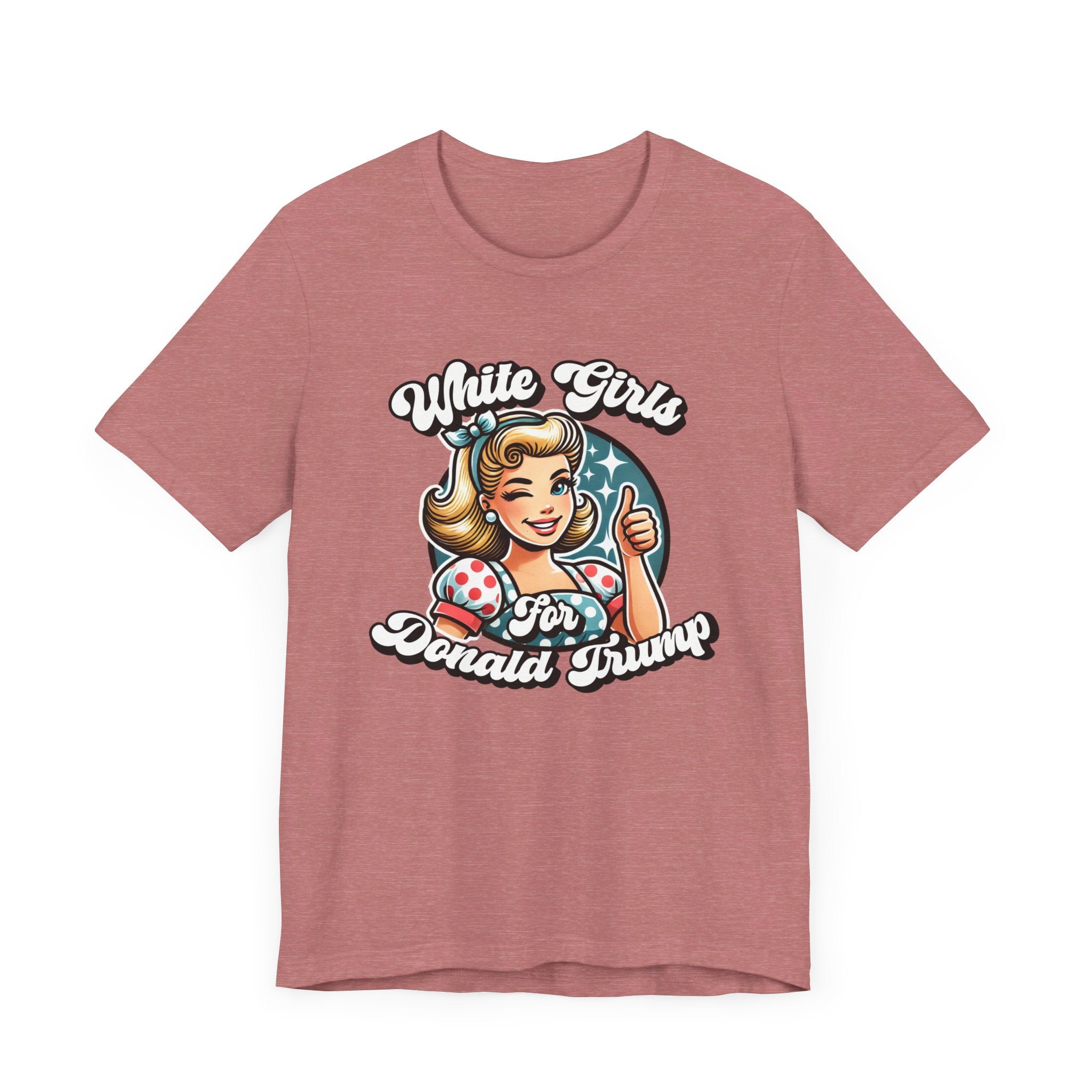 White Girls for Donald Trump Short Sleeve Tee