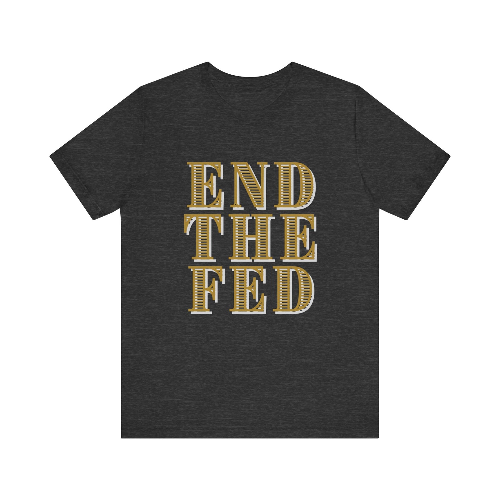 End The Fed T-Shirt