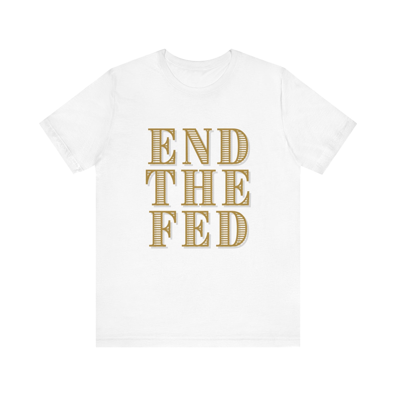 End The Fed T-Shirt