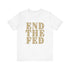 End The Fed T-Shirt