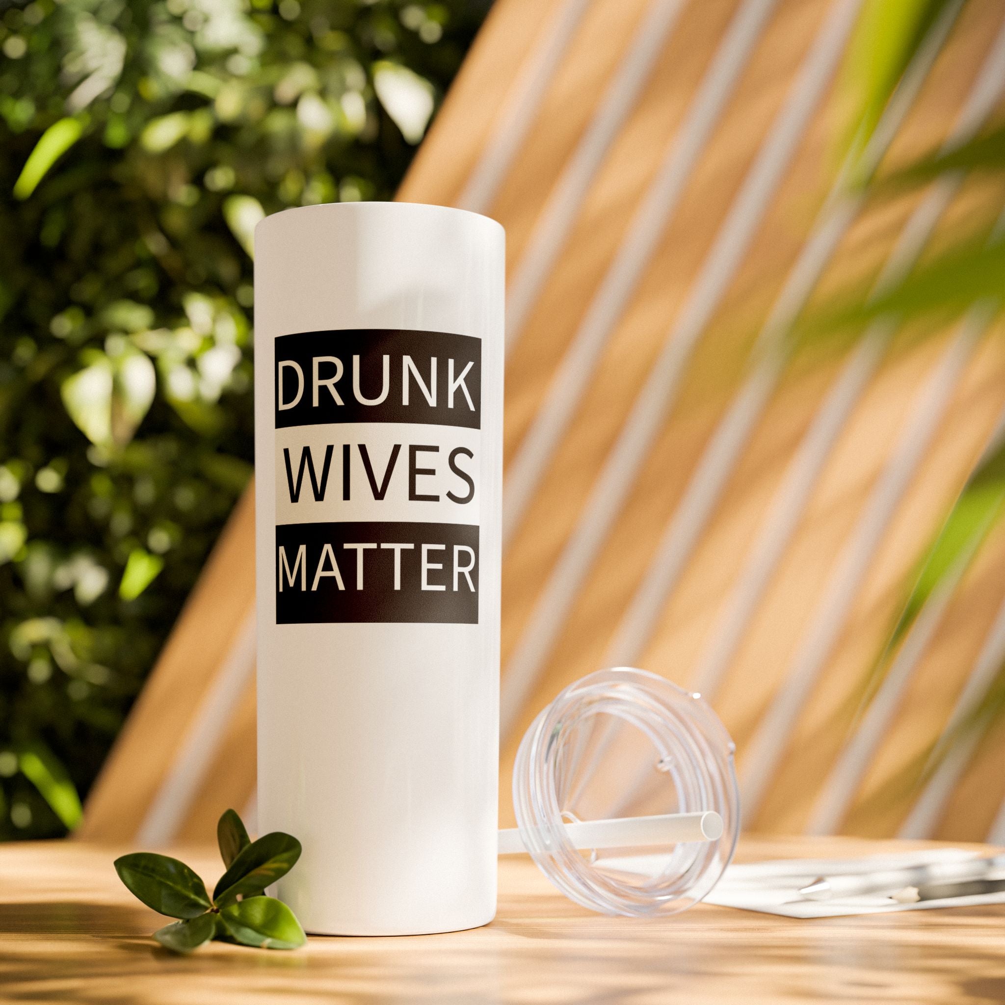 Walton & Johnson: Drunk Wives Matter Skinny Tumbler, 20oz