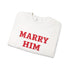 Marry Him Crewneck Sweatshirt – Proposal Proposal Graphic Sweatshirt - 4LibertyShop.com