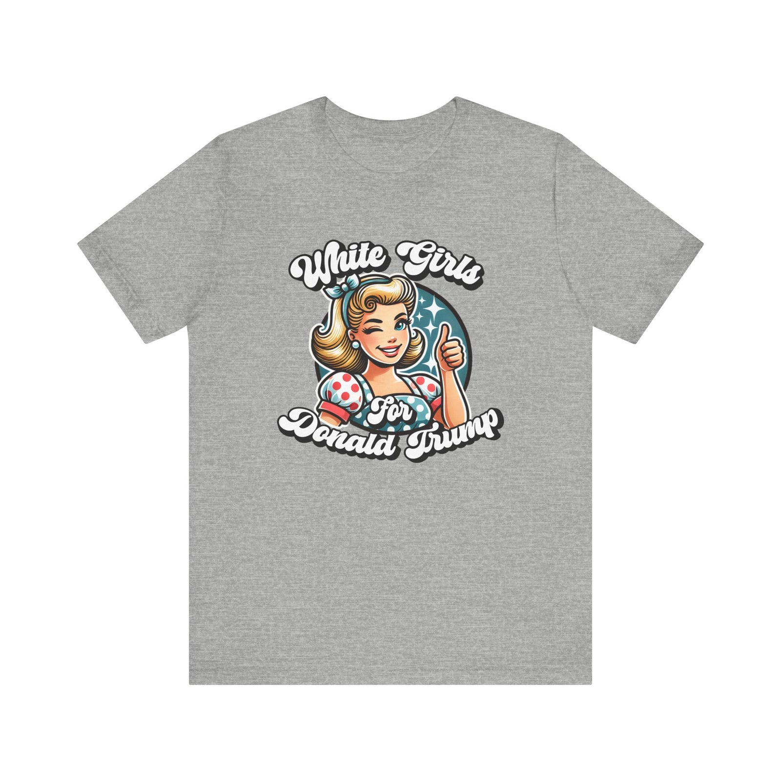 White Girls for Donald Trump Short Sleeve Tee