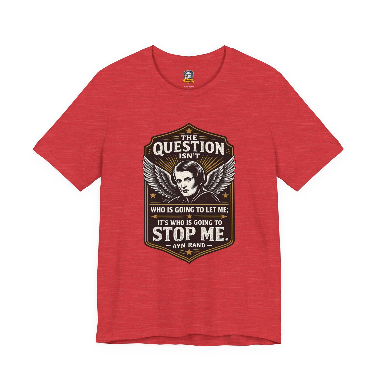 Ayn Rand Quote T-Shirt — 