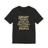 Smart People Sound Like Crazy People T-Shirt