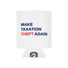 MTTA Koozie - Make Taxation Theft Again Can Cooler - 4LibertyShop.com
