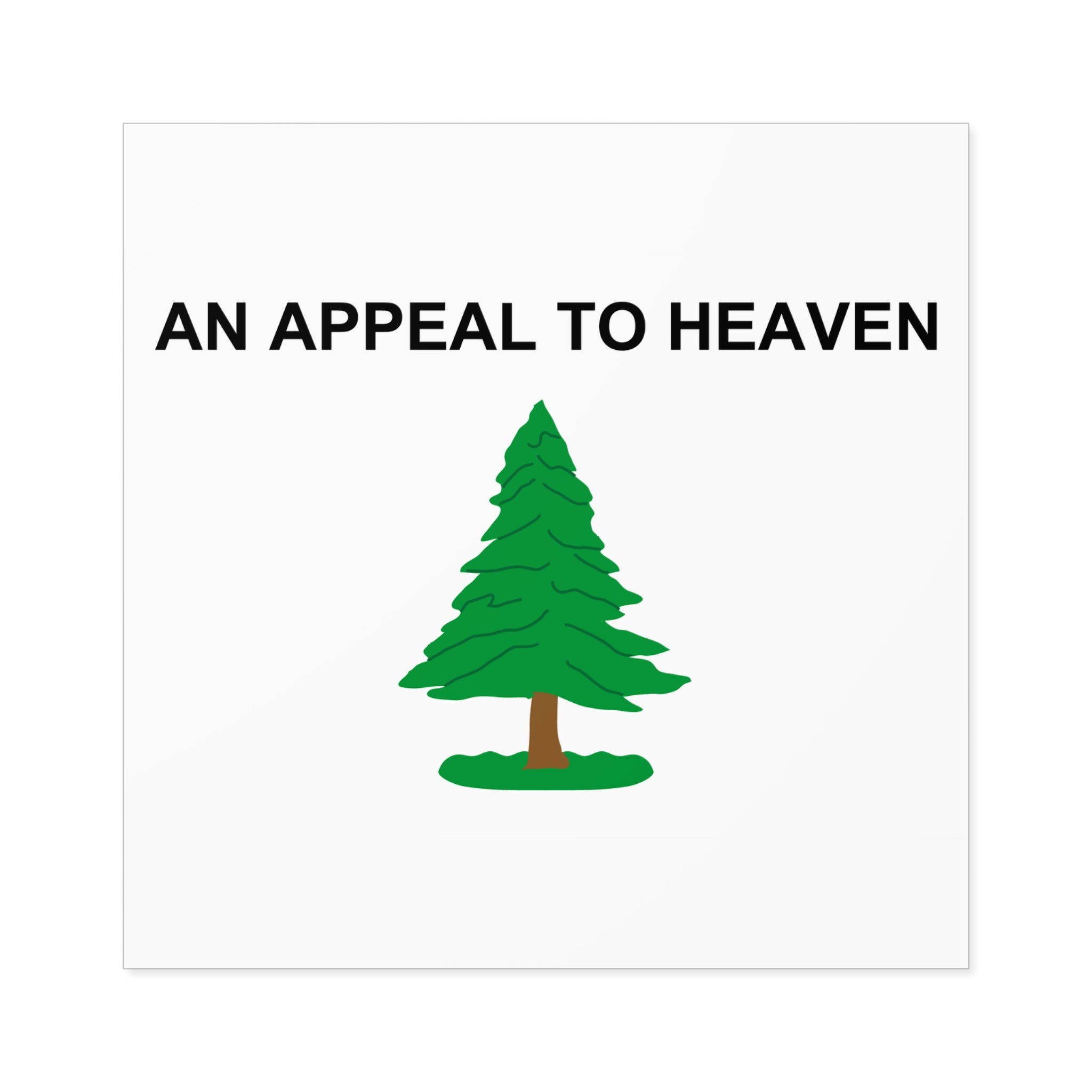 An Appeal To Heaven Square Stickers, Indoor\Outdoor