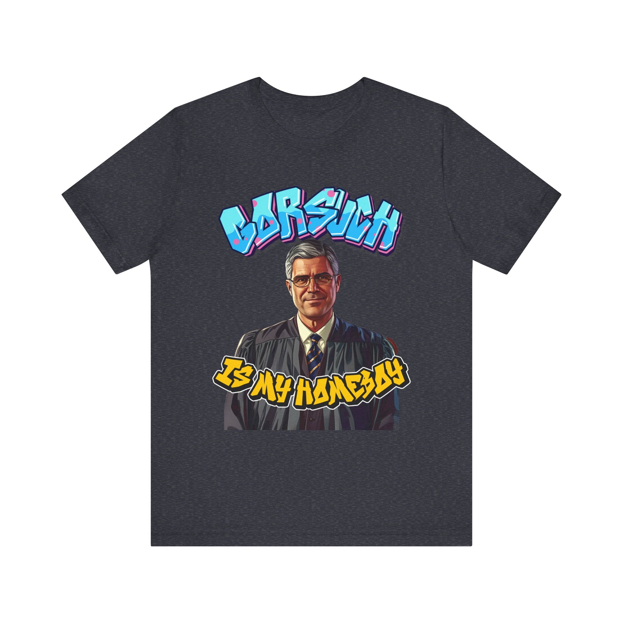 Gorsuch Is My Homeboy Graffiti-Style T-shirt