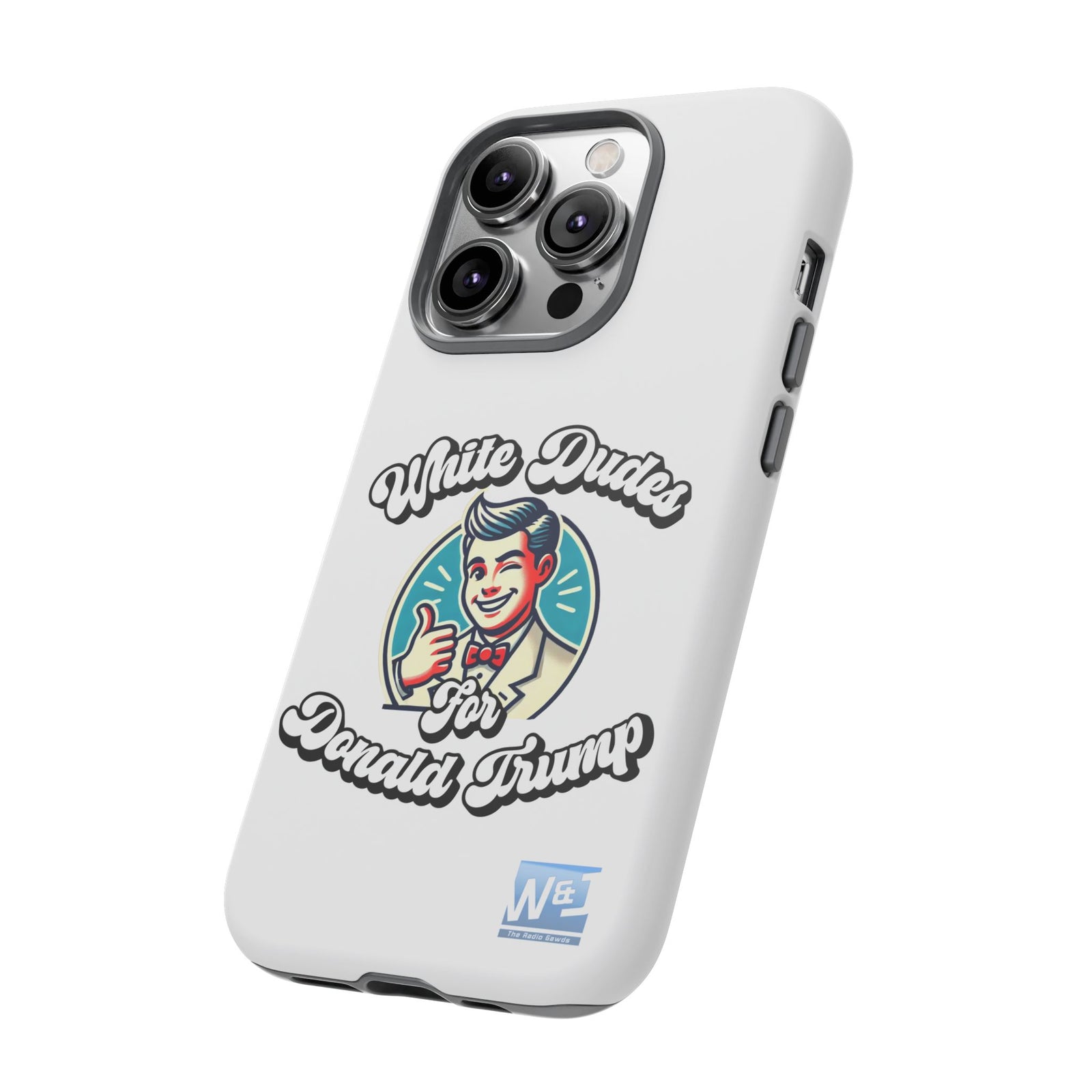 Walton & Johnson - White Dudes for Donald Trump Phone Case