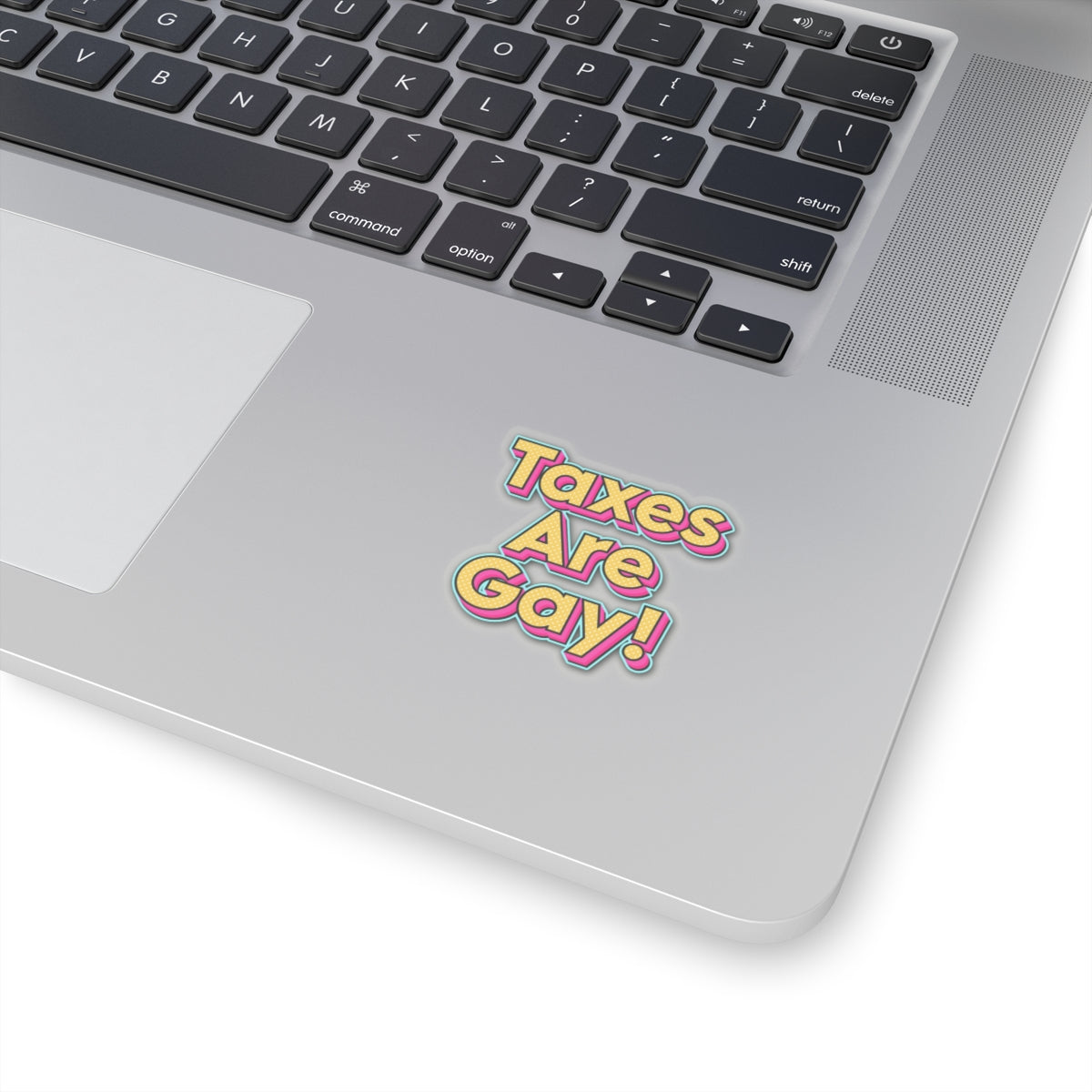 Taxes are Gay Stickers