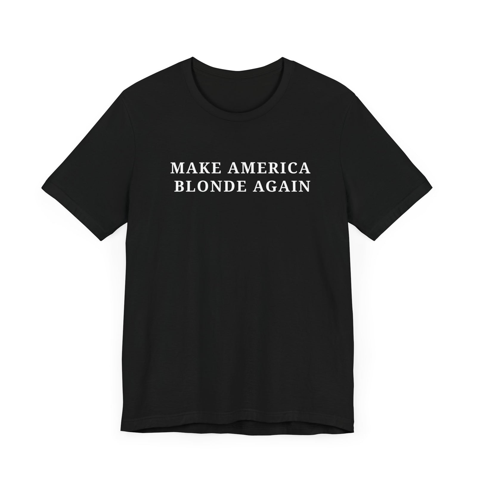 Culturama: Make America Blonde Again T-Shirt