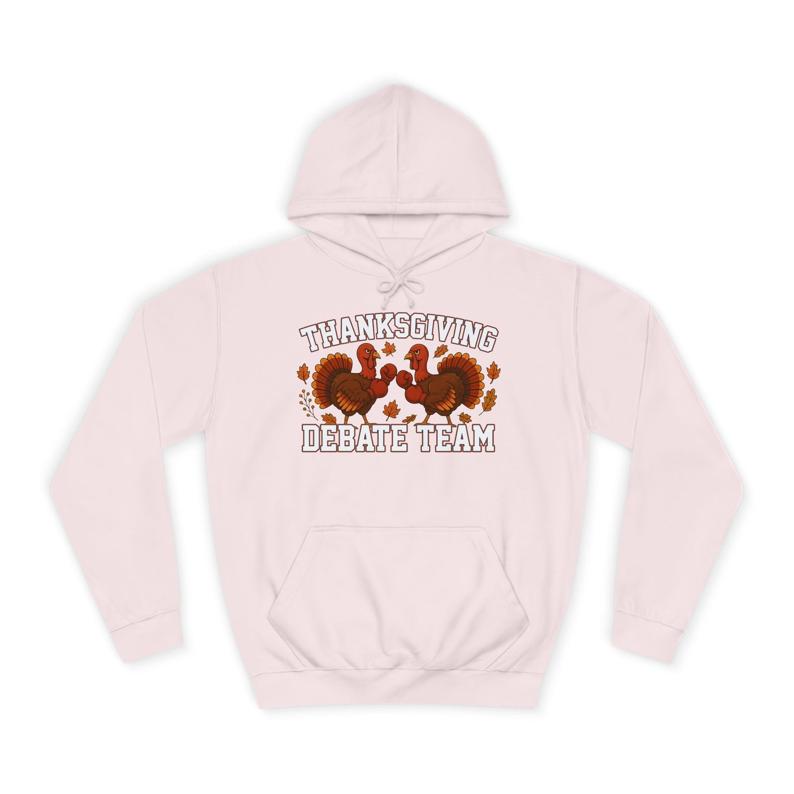 Thanksgiving Debate Team Unisex College Hoodie